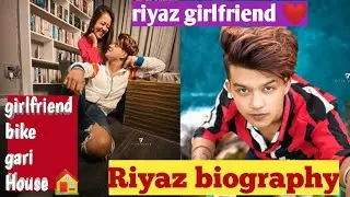 Tiktok star Riyaz life story // girlfriend // bike // house // gari // PG Biography
