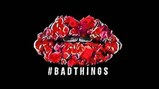 Camila Cabello &  MGK  📻 Bad Things ** Dance ** Edm ** Dubstep 🗓️ 2020