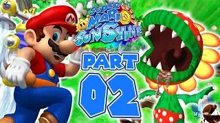 Petey Piranha Returns! | Super Mario Sunshine - Part 2