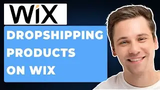 Как добавить товары для дропшиппинга на Wix (полное руководство 2025 года)