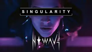 N O W A V E - SINGULARITY [Music Video]
