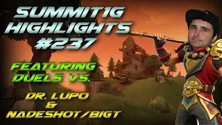 Summit1G Stream Highlights #237 (Feat. duels vs Dr. Lupo & Nadeshot/BigT)