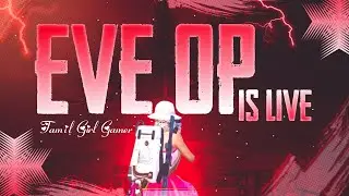 COMPETITIVE  N CLASSIC GRIND EVEOP . BACK IN LIVE| #Eveop #TAMILGIRLGAMER#Season18#Conqueror