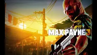 Max Payne 3 Story mode