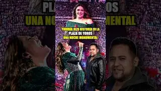 YURIDIA hizo historia en la PLAZA DE TOROS una noche MONUMENTAL| La Mejor