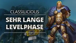 Classilicious - Talk: Die (ziemlich lange) Levelphase | World of Warcraft