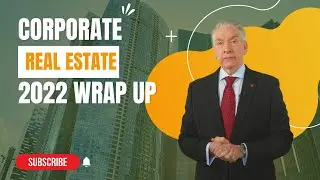 Corporate Real Estate 2022 Wrap Up | 2022 CRE Wrap Up iOptimize Realty #realestate