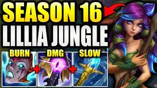 HOW TO PLAY LILLIA JUNGLE IN SEASON 16! (INSANE CARRY)