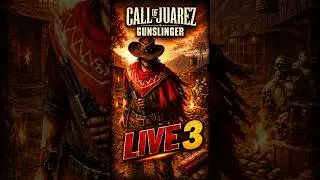 Call of Juarez Gunslinger - Live 3