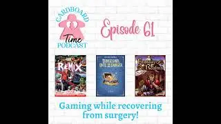 Cardboard Time Episode 61 - Fantasy Realms, Marvel Remix, Dungeons Dice & Danger, and Gaming Whil...