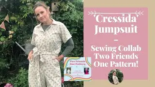 Cressida Jumpsuit - Sewing Collab - Two Friends One Pattern Sew & Tell Vlog