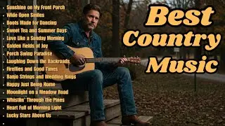 Country Music Collection | Best Classic & Modern Country Songs Playlist