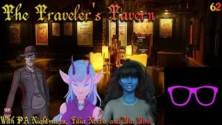 Midnight Researcher - The Traveler's Tavern W/PA Nightmares, Filia Noctis, and Mia Mina (EP 62)