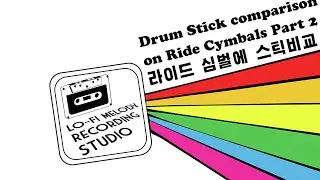 Drum Stick comparison on Ride Cymbal (Zildjiian Constantinople 22