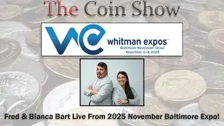 Подкаст Coin Show в прямом эфире из Baltimore Whitman Expo с Фредом и Бьянкой Барт!