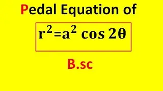 Pedal equation of lemniscate [ B.sc 1st year ] [ B.tech 1st year ]