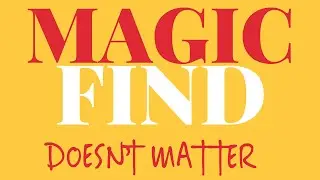 Why Magic Find DOESN'T MATTER, And When It DOES... Diablo 2 Resurrected