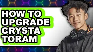How to Upgrade Crysta Toram - Full Guide