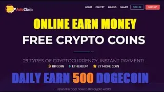 Auto Claim Faucet 2021 | Daily Earn Upto 500 Dogecoin | Instant Payout FaucetPAY