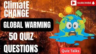 🌍 Climate Change Quiz | ⛈️50 Most Important Questions & Answers | Global Warming Awareness Quiz 🌡️