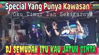 DJ SEMUDAH ITU KAU JATUH CINTA ❌ SPECIAL YANG PUNYA KAWASAN OJU TIMUR DAN SEKITARNYA ❌ OT WIKA