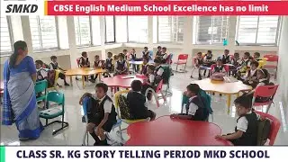 MKD ENGLISH MEDIUM CBSE SCHOOL CLASS SR. KG STORY TELLING PERIOD