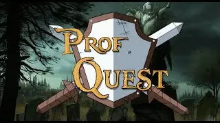 ProfQuest - Season 1 Episode 5