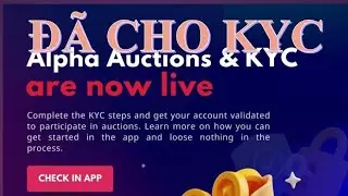 Alpha Network đ&atilde; cho KYC, đang được đấu gi&aacute; b&aacute;n tr&ecirc;n App