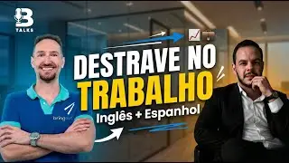 Por Que Você Estuda e Não Fala? O Método pra Destravar Idiomas no Corporativo | B3 Talks
