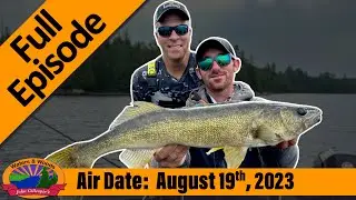 Episode #34, 2023: Non-Stop Action on Eagle Lake - FULL EPISODE