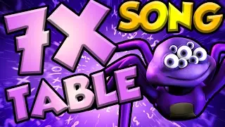 7 TIMES TABLE SONG - 7x TABLE ADVENTURE