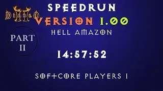 Спидран Diablo 2 1.00 на амазонке. 15 часов жесточайшего ада (ч.2)