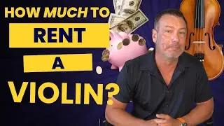 How Much Does It Cost To Rent a Violin?