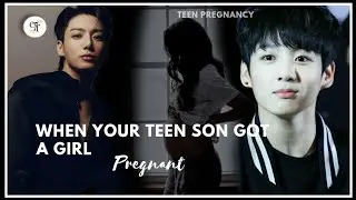 |Last| When your teen son made his girlfriend pregnant | XOXO_OT7 | #foryou #fanfiction #jkff