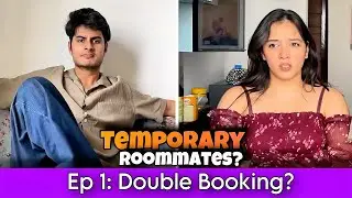 Temporary Roommates? | Episode 1 | Hindi Comedy | Pratishtha Sharma [Weekly Web Series]