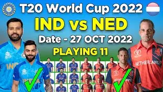 ICC T20 World Cup 2022 | India VS Netherlands Playing 11 | IND vs NER Playing 11