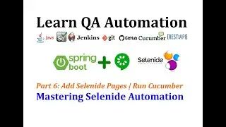 Mastering Selenide Automation - Part 6 | Add Selenide Pages | Run Cucumber Data Driven Tests