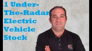 1 Under-The-Radar Electric Vehicle Stock to Buy Now
