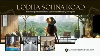 Lodha Sohna Road Gurgaon | Residential and Commercial Property