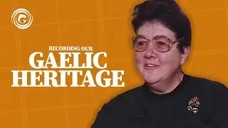 Anna MacKinnon &ndash; Recording Our Gaelic Heritage