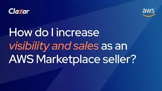 AWS Marketplace seller strategy: How to increase visibility and sales