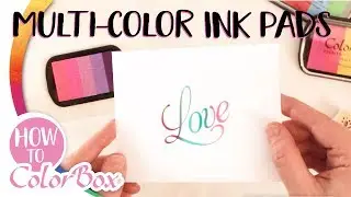 How to ColorBox&reg; - Using Multiple Ink Inkpads