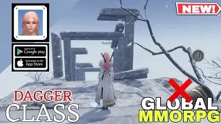 DAGGER CLASS GAMEPLAY NEW MMORPG FOR ANDROID & iOS 2023