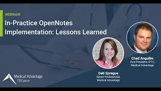In-Practice OpenNotes Implementation: Lessons Learned | On Demand Webinar | Medical Advantage