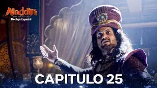 Aladdin Cap&iacute;tulo 25 (Doblado en Espa&ntilde;ol)