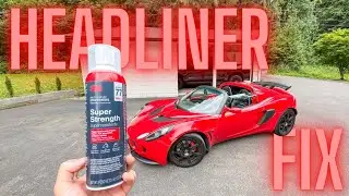 FIXING Lotus Exige Sagging HEADLINER