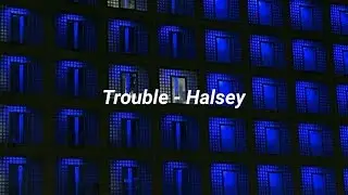 trouble - halsey [Tradução//Legendado]