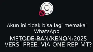 METODE TERBARU BANNED NOMOR WA.VIA ONE REPOT MT VERSI FREE 2025