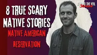 8 True Scary Native American Reservation Stories | Real Encounters & Creepy Legends