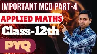 MCQ PART-4, APPLIED MATHS CLASS-12TH #maths #pyqs #appliedmathsclass12th @sushantclasses6634 